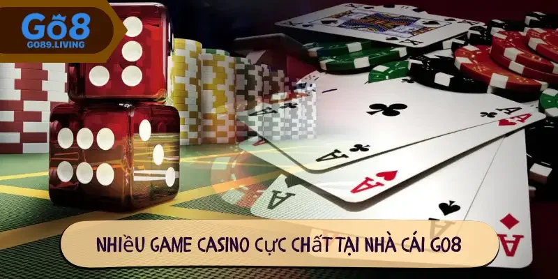 Nhiều game casino cực chất tại nhà cái Go8